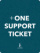 +ONE SUPPORT TICKET 2026